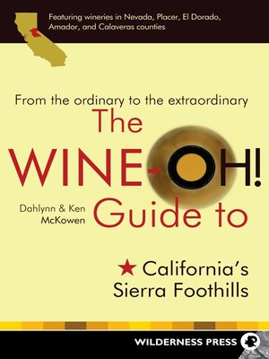 cover image of Wine-Oh! Guide to California's Sierra Foothills